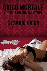Copertina del libro Gioco Mortale di Cesario Picca.